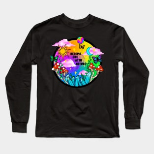 Become one with nature Long Sleeve T-Shirt